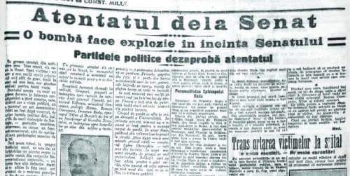 LECȚIA DE ISTORIE – 8 decembrie: Primul atentat cu bombă din Senatul României