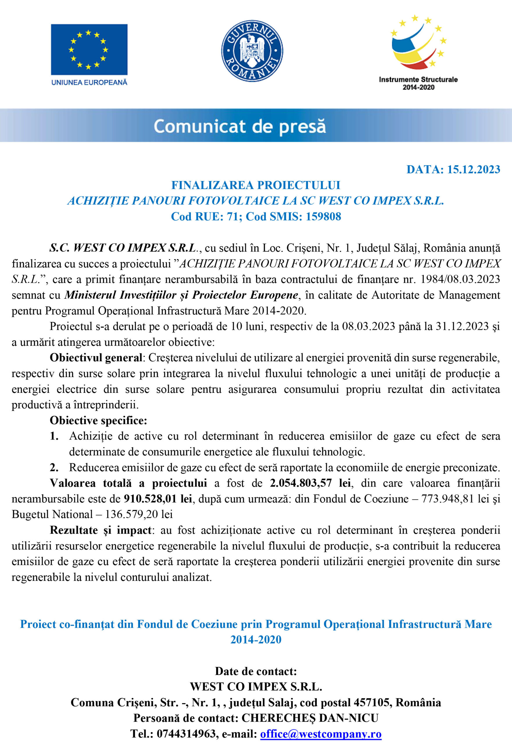 FINALIZAREA PROIECTULUI ACHIZIȚIE PANOURI FOTOVOLTAICE LA SC WEST CO IMPEX S.R.L.Cod RUE: 71; Cod SMIS: 159808