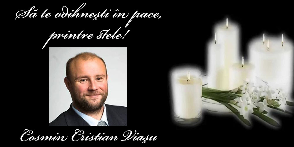 Ne e tot mai dor de Omul care a fost Cosmin Cristian Viaşu!