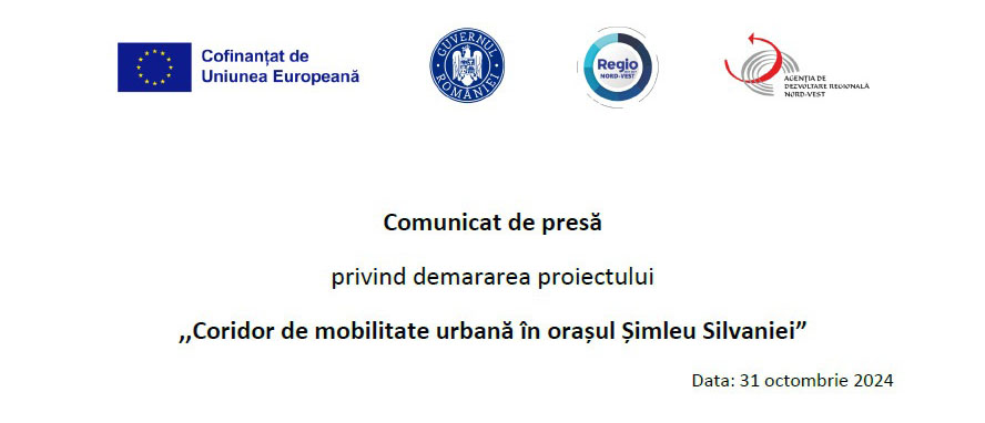 Comunicat de presă demarare proiect  ”Coridor de mobilitate urbană în orașul Șimleu Silvaniei”