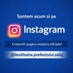 Instituția Prefectului – Județul Sălaj este acum prezentă și pe Instagram