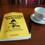 Minunate nerozii. Cum subminează psihologia adevărata moralitate