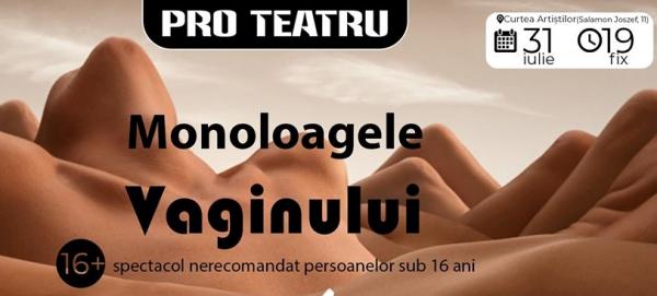 ‘Monoloagele Vaginului’ spectacol cu si despre femei, nerecomandat minorilor